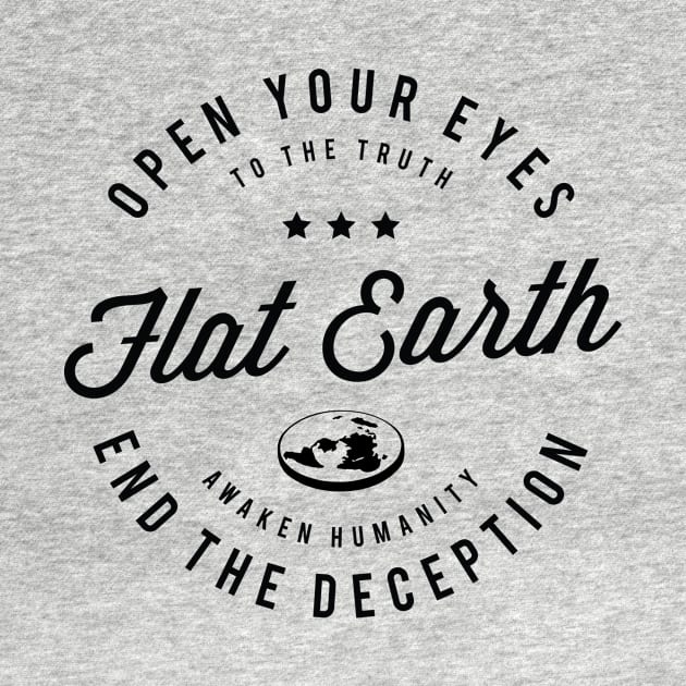 Flat Earth Awaken Humanity by VeesTees